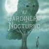 El Jardinero Nocturno
