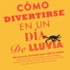 Cómo Divertirse en un Día de Lluvia
