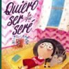 Quiero ser la que serée