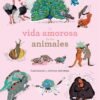 La vida amorosa de los animales